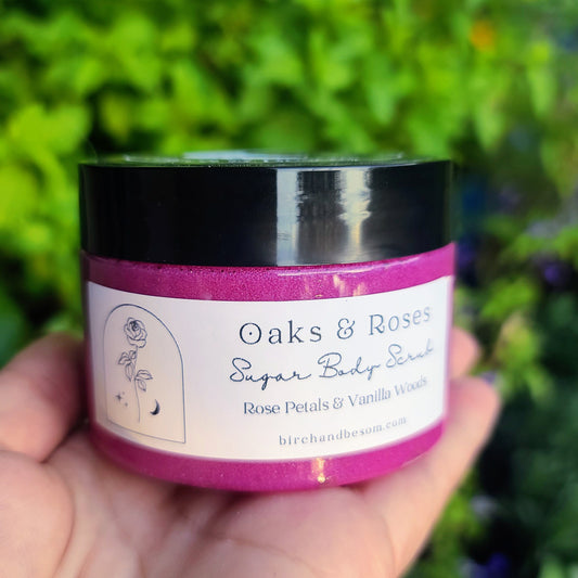 Oaks & Roses Sugar Scrub - Birch & Besom